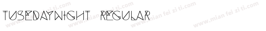 tusedaynight regular字体转换